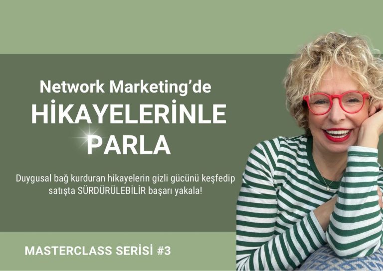 Network Marketing’de Hikayelerinle Parla MasterClass #3