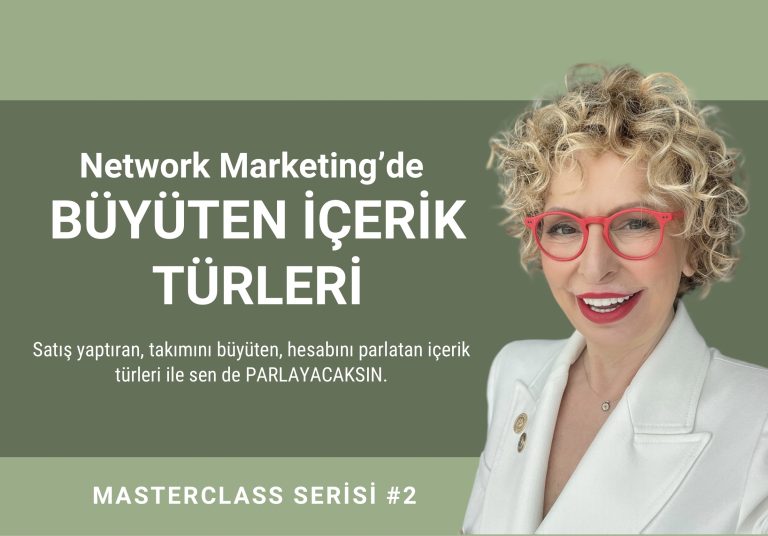 Network Marketing’de Büyüten İçerik Türleri MasterClass #2
